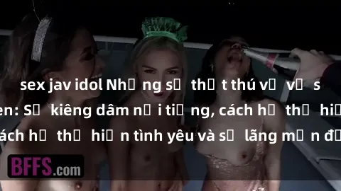 sex jav idol Những sự thật thú vị về sex ở người da đen: Sự kiêng dâm nổi tiếng, cách họ thể hiện tình yêu và sự lãng mạn đặc biệt