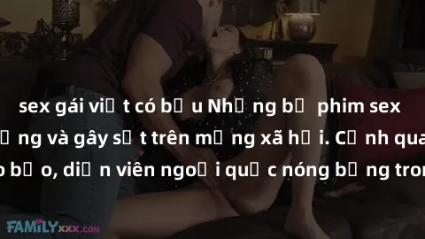 sex gái việt có bầu Những bộ phim sex ngoại quốc nổi tiếng và gây sốt trên mạng xã hội. Cảnh quay táo bạo, diễn viên ngoại quốc nóng bỏng trong các tác phẩm đỉnh cao.