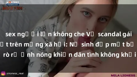 sex người lớn không che Vụ scandal gái xinh lộ hàng gây sốt trên mạng xã hội: Nữ sinh đẹp mắt bị rò rỉ ảnh nóng khiến dân tình không khỏi bất ngờ và phẫn nộ!