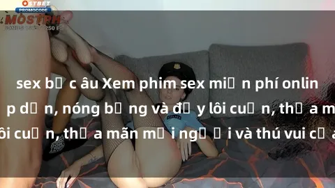 sex bắc âu Xem phim sex miễn phí online ngay tại đây – Hấp dẫn, nóng bỏng và đầy lôi cuốn, thỏa mãn mọi người và thú vui của bạn!