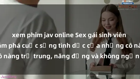xem phim jav online Sex gái sinh viên hot nhất: Cùng khám phá cuộc sống tình dục của những cô nàng trẻ trung, năng động và không ngần ngại thử nghiệm!